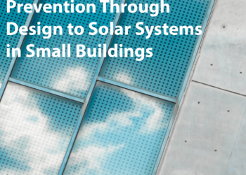 “Prevention Through Design to Solar Systems in Small Buildings” featured in Safety & Health Magazine