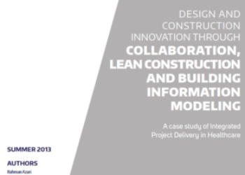 Design and Construction Innovation Through Collaboration, Lean Construction and Building Information Modeling