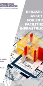 Rebaselining Asset Data for Existing Facilities and Infrastructure